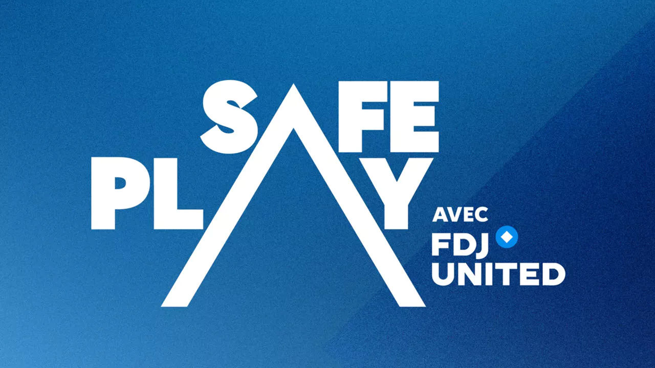 Safe Play : le programme jeu responsable de FDJ United passe à l'échelle européenne