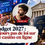 Casino en ligne et budget 2027 : le milliard que l’État refuse de ramasser