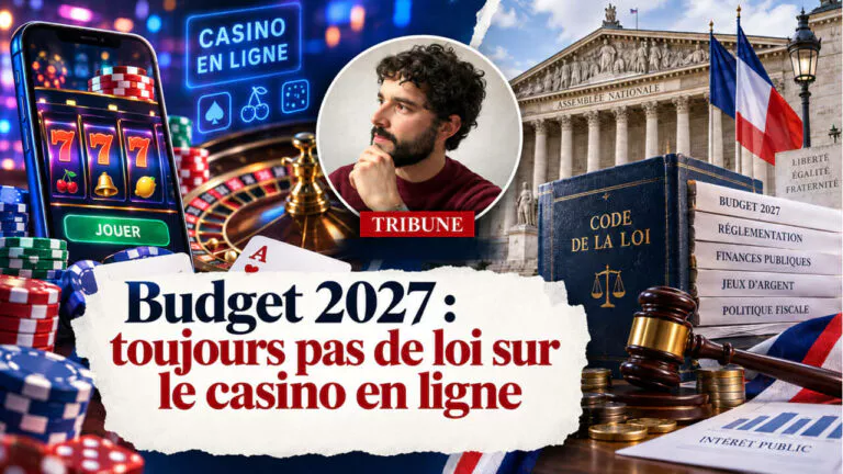 Casino en ligne et budget 2027 : le milliard que l&rsquo;État refuse de ramasser