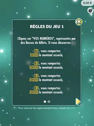 Les règles du jeu 1 : un X1, X2, X3 ou X5 découvert sous une liasse fait gagner 1, 2, 3 ou 5 fois le montant associé.